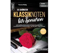 Die schönsten Klassiknoten für Senioren: Leicht spielbare Klavierstücke der Klassik mit großen Noten für Hobbypianisten & Wiedereinsteiger (inkl. QR-Codes + Audio-Download). Klaviernoten im Großdruck