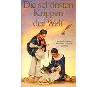 Die schönsten Krippen der Welt
