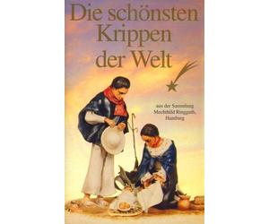 Die schönsten Krippen der Welt