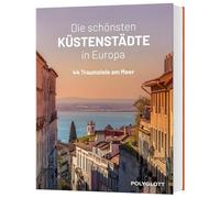 Die schönsten Küstenstädte in Europa: 44 traumhafte Ziele am Meer