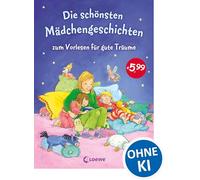 Die schönsten Mädchengeschichten zum Vorlesen für gute Träume