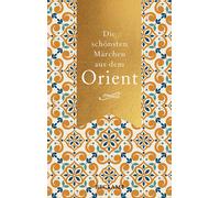 Die schönsten Märchen aus dem Orient (Copertina rigida)