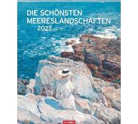 Die schönsten Meereslandschaften Kalender 2027: Der Sehnsuchtsort Meer dargestellt in großartigen Kunstwerken. Jahres-Wandkalender 2027 im Format 46 x 55 cm.