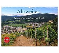 Die schönsten Orte der Eifel - Ahrweiler (Wandkalender 2026 DIN A3 quer), CALVENDO Monatskalender: Ahrweiler ist immer einen Besuch wert
