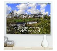 Die schönsten Orte der Eifel - Reifferscheid (hochwertiger Premium Wandkalender 2026 DIN A2 quer), Kunstdruck in Hochglanz: Reifferscheid ein herrliches Örtchen in der Eifel