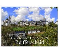 Die schönsten Orte der Eifel - Reifferscheid (Wandkalender 2026 DIN A3 quer), CALVENDO Monatskalender: Reifferscheid ein herrliches Örtchen in der Eifel