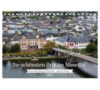 Die schönsten Orte im Moseltal - Von der Burg Eltz bis nach Trier (Tischkalender 2027 DIN A5 quer), CALVENDO Monatskalender: Entdecke malerische Orte, ... Deutschlands bis zur alten Römerstadt Trie