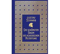 Die schönsten Sagen des klassischen Altertums: Leinen mit Goldprägung