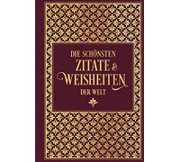 Die schönsten Zitate und Weisheiten der Welt: Leinen mit Goldprägung