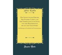 Die Schottische Kirche: Ihr Inneres Leben und Ihr Verhältniss Zum Staat Von Der Reformation Bis Auf Die Gegenwart : Ein Beitrag Zur Geschichte Des Protestantismus