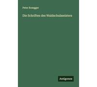 Die Schriften des Waldschulmeisters