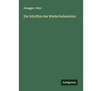 Die Schriften des Waldschulmeisters