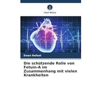 Die schützende Rolle von Fetuin-A im Zusammenhang mit vielen Krankheiten