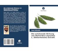 Die schützende Wirkung von Momordica charantia L. (Bittermelone) Extrakt