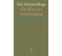 Die Schularztfrage: Ein Wort zur Verständigung