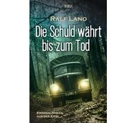 Die Schuld währt bis zum Tod: Kriminalroman aus der Eifel: 5