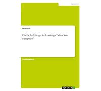 Die Schuldfrage in Lessings "Miss Sara Sampson"