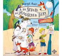 Die Schule der magischen Tiere ermittelt Neuausgabe 7: Das Biber-Rätsel: Der fröhliche Mini-Krimi mit den beliebten magischen Tieren