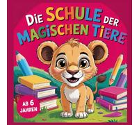 Die Schule der magischen Tiere " für kleine Entdecker "
