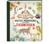 Die Schule der magischen Tiere: Mister Morrisons gesammeltes Tierwissen: Das Sachbuch zur Reihe