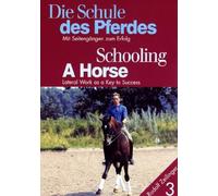 Die Schule des Pferdes 3 - Mit Seitengängen zum Erfolg (Rudolf Zeilinger)