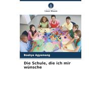 Die Schule, die ich mir wünsche