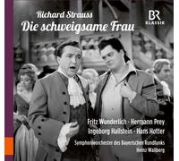 Hans Hotter; Lilian Benningsen; Hermann Prey; Fritz Wunderlich; Ingeborg Hallstein; Eva Maria Rogner; Marianna Radev; Josef Knapp; Karl Christian Kohn; Symphonieorchester Des Bayerischen Rundfunks; Heinz Wallberg - Richard Strauss: Die schweigsame Frau (Scenes)