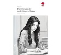 Die Schwere der unsichtbaren Mauer. Life is a Story - story.one