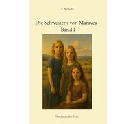 Die Schwestern von Maravea - Band I: Der Atem der Erde: 1