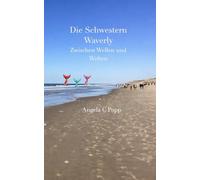 Die Schwestern Waverly: Zwischen Wellen und Welten