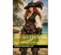 Die Seefüchsin: Buch 1: Trügerische Gewässer