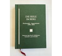 Die Seele im Berg: Hochmahd - Impressionen 1990-2024