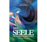 Die Seele und die Geheimnisse ihrer Struktur