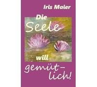 Die Seele will gemütlich