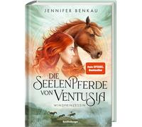 Die Seelenpferde von Ventusia, Band 1 - Windprinzessin