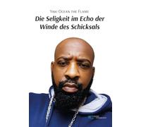 Die Seligkeit im Echo der Winde des Schicksals