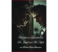 Die seltsame Geschichte des Dr. Jekyll und Mr. Hyde