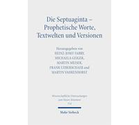 Die Septuaginta - Prophetische Worte, Textwelten und Versionen
