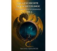 Die sieben Wächterinnen: Ein episches Fantasy-Abenteuer zwischen Licht und Finsternis - der Weg der suchenden Seelen