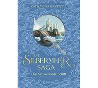 Die Silbermeer-Saga (Band 3) - Das Schwebende Schiff: Der ate (Copertina rigida)