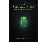 Die Smaragdtafeln des Thoth, des Atlanters