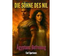 Die Söhne des Nil: Ägyptens Befreiung