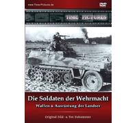 Die Soldaten der Wehrmacht - Waffen & Ausrüstung der Landser - Original Bild- & Ton Dokumente