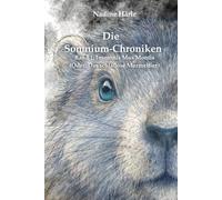 Die Somnium-Chroniken: Band 1: Insomnis Mus Montis (Oder: Das schlaflose Murmeltier)