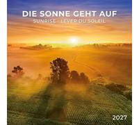 Die Sonne geht auf / Sunrise 2027: Kalender 2027