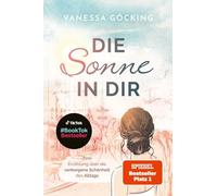 Die Sonne in dir: Eine Erzählung über die verborgene Schönheit des Alltags (Paperback) | SPIEGEL Bestseller Platz 1: Eine Erzählung über die ... Bestseller Platz 1 | BookTok-Bestseller