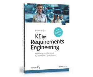 Die SOPHISTen KI im Requirements Engineering: Werkzeuge und Technike (Tascabile)