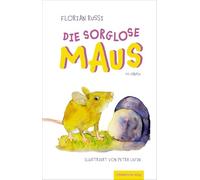 Die sorglose Maus: 111 Fabeln