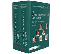 Die Sozialverkündigung der Päpste: Geschichte und Gegenwart. Bd. 1: Leo XIII.-Paul VI. Bd. 2: Johannes Paul II.-Franziskus