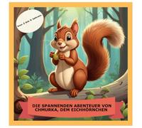 DIE SPANNENDEN ABENTEUER VON CHMURKA, DEM EICHHÖRNCHEN: „MALE MICH AUS!“ FÜR KREATIVEN SPASS.